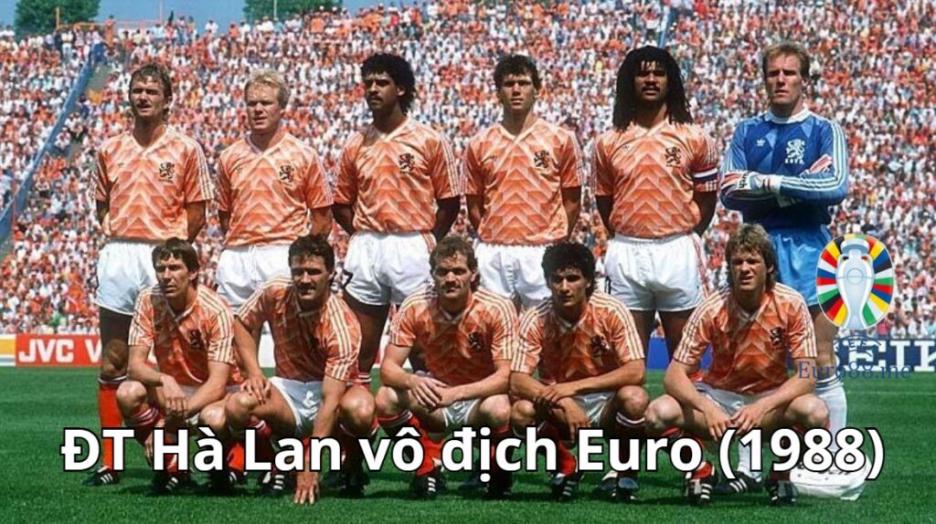 ĐT Hà Lan vô địch Euro năm (1988) - Danh sách các đội vô địch Euro