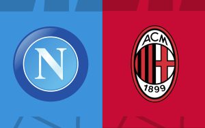 Napoli vs AC Milan - Thành tích, lịch sử đối đầu 2 đội bóng